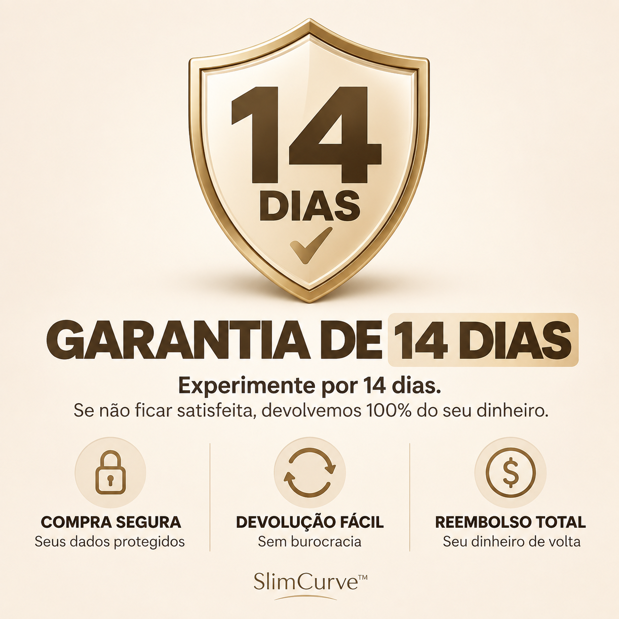 Garantia de 14 dias — Experimente por 14 dias, se não ficar satisfeita devolvemos 100% do seu dinheiro